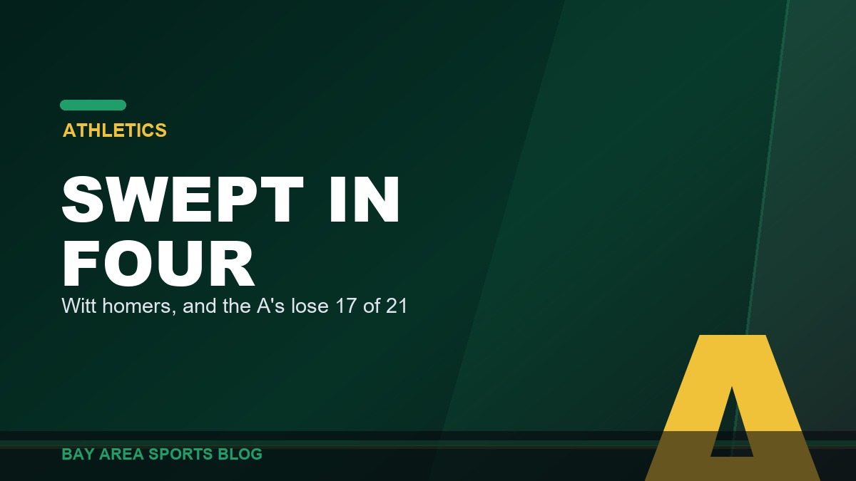Bay Area Sports Blog: The A's Got Swept Four Straight in Kansas City, Have Now Lost Seventeen of Twenty One, and Sit at Forty Nine and Seventy Nine
