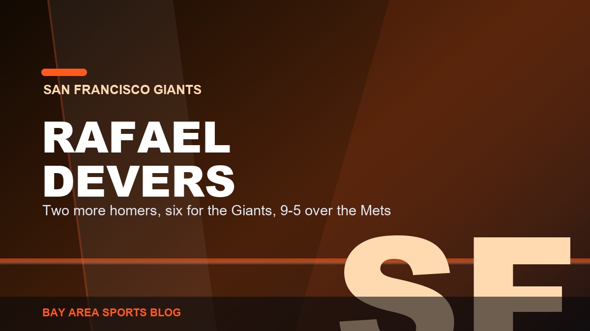 Bay Area Sports Blog graphic: Rafael Devers homered twice as the San Francisco Giants beat the New York Mets 9 to 5 at Citi Field
