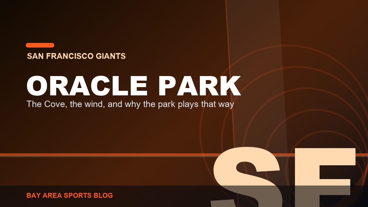Bay Area Sports Blog: Oracle Park and McCovey Cove: Why the Ballpark Plays the Way It Does