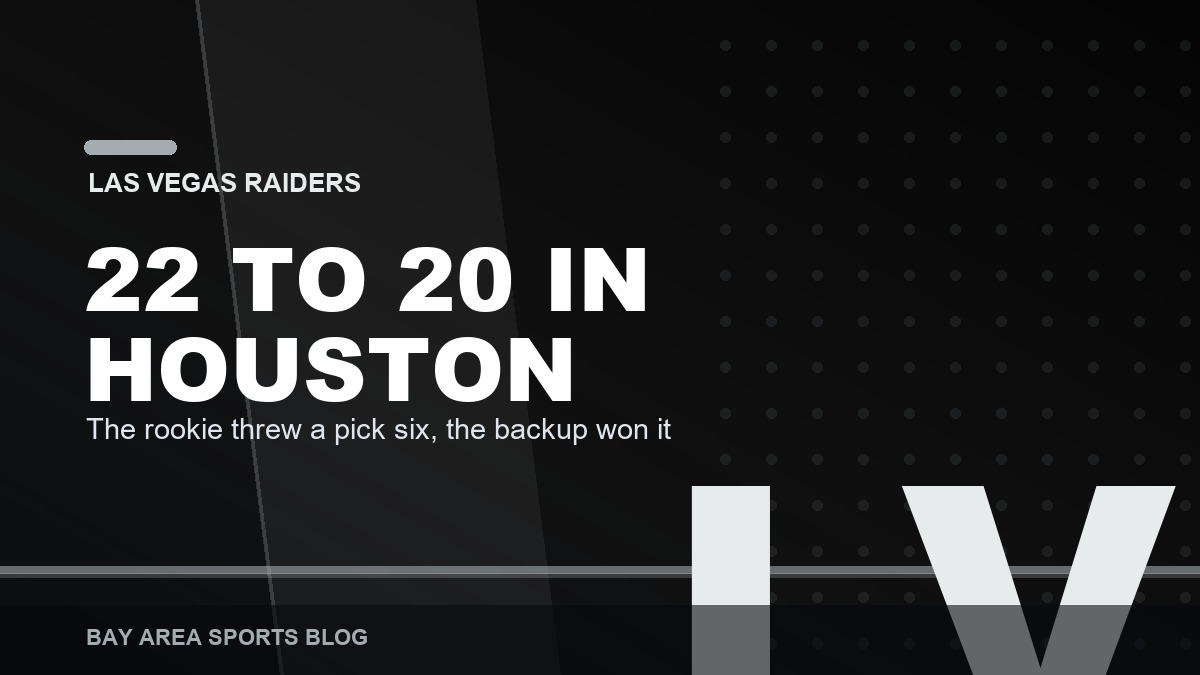 Bay Area Sports Blog: Fernando Mendoza Threw a Pick Six on His Third Pass, Aidan O'Connell Cleaned Up the Rest of It, and the Raiders Won 22 to 20 in Houston